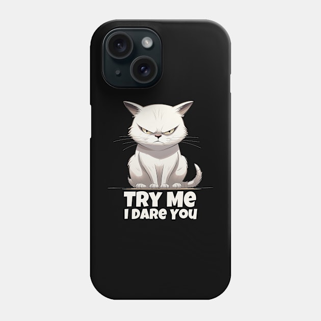 Try Me Phone Case by Marshmalone