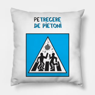 peTRECERE de pietoni Pillow