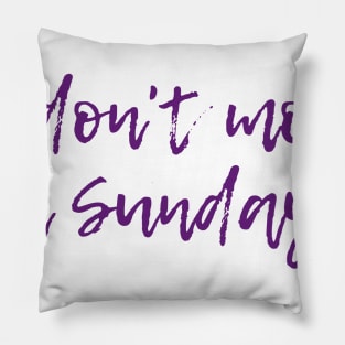 Sundays Pillow