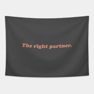 the right partner Tapestry