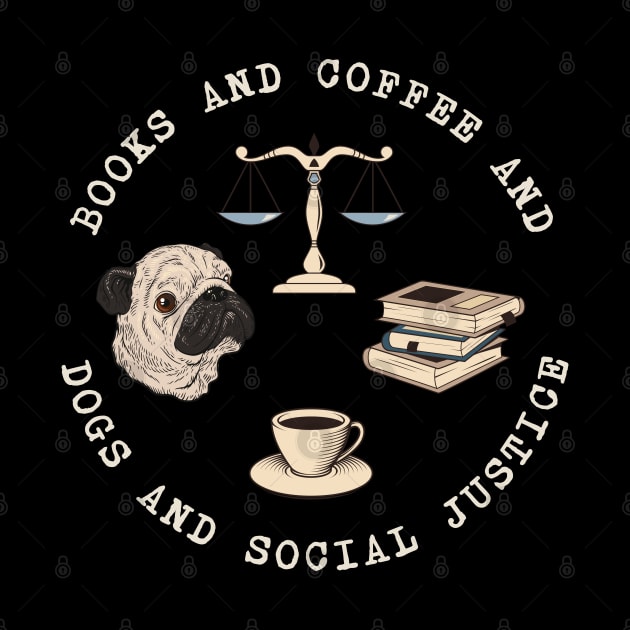 Books And Coffee And Dogs And Social Justice by valentinahramov