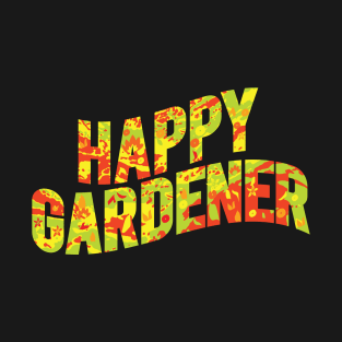 Happy Gardener Floral Decorative Theme T-Shirt