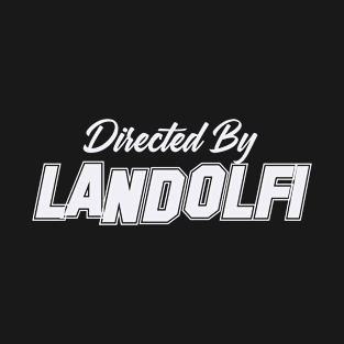 Directed By LANDOLFI, LANDOLFI NAME T-Shirt