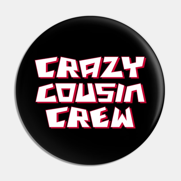 crazy cousin crew Pin by Amrshop87