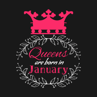 Queens are born in January T-Shirt