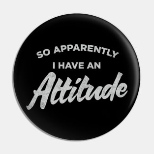 Attitude & Sass Funny Vintage Pin