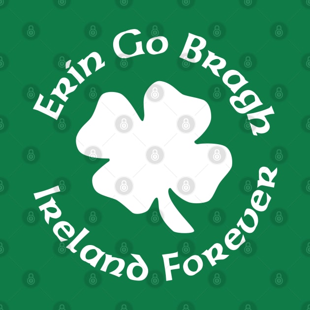 Erin Go Braugh Ireland Forever by Stacks