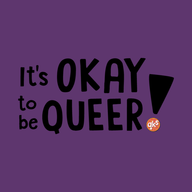 It's OKAY to be QUEER! by Queer Kid Stuff