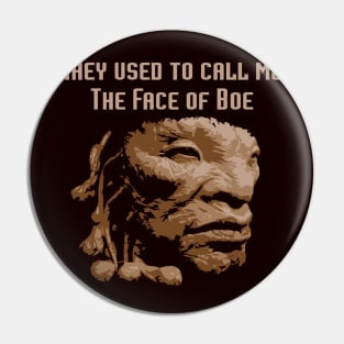 The Face of Boe Pin