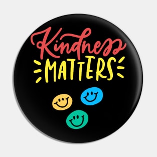 Kindness matters Pin