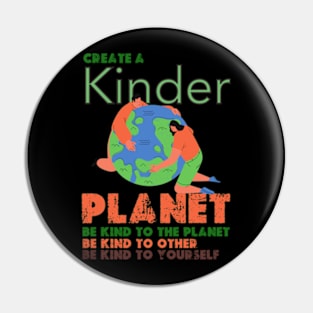 Create A Kinder Planet - earth day gift 2024 april 22 Pin