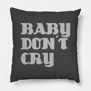 Baby Don´t Cry, silver Pillow