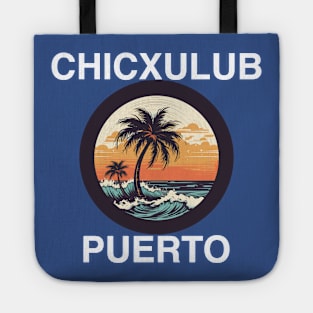 Chicxulub Puerto - Mexico (White Lettering) Tote