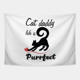 Cat daddy life is purrfect Tapestry