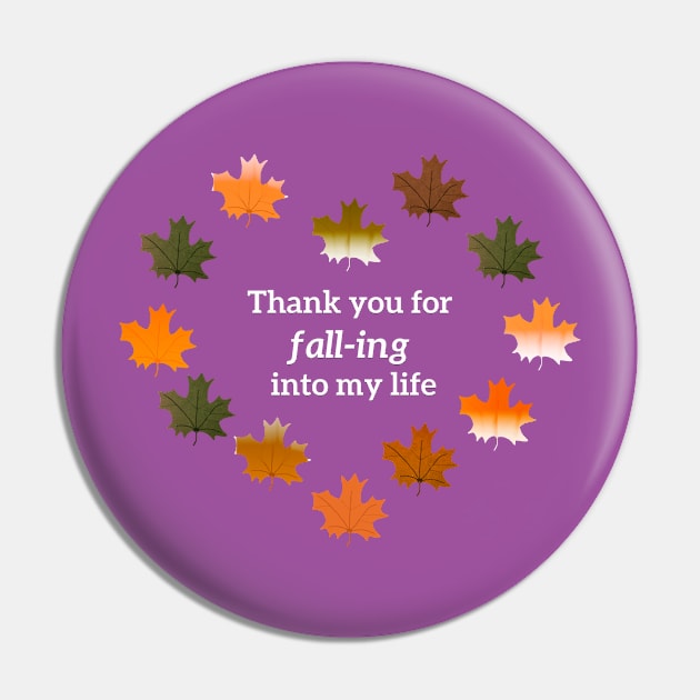 Thank you for fall-ing into my life Pin by wagnerps