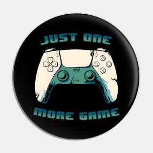 JUST ONE MORE GAME 5th version Pin