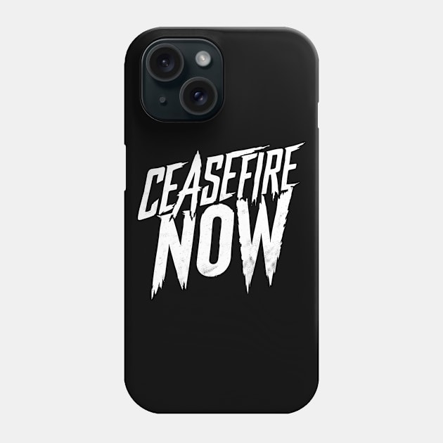 Ceasefire Now Phone Case by CreativeSage