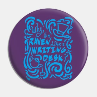 Why is a Raven like a....(blue) Pin