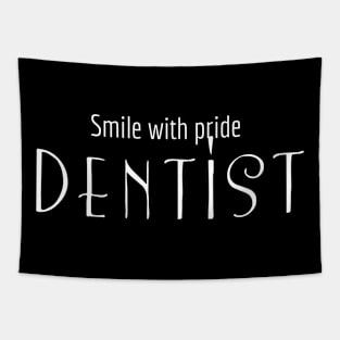 Smile with pride, dentist design Tapestry