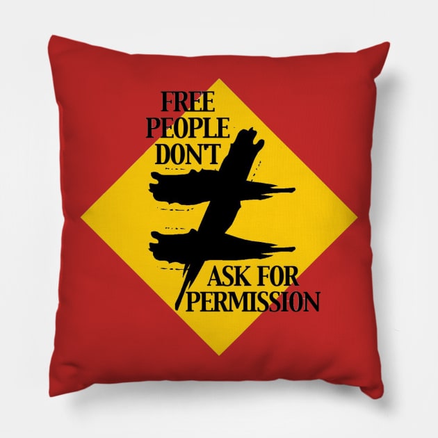 Free People Don Ask for Permission Pillow by Samurai