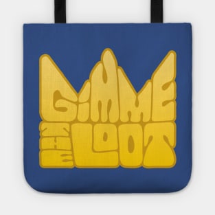 Gimme the Loot Tote