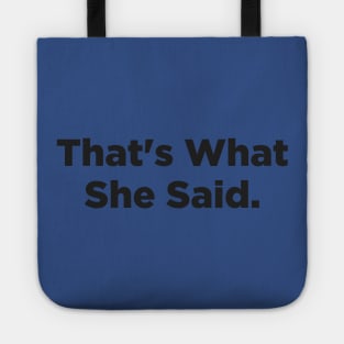 That's What She Said 2 Tote