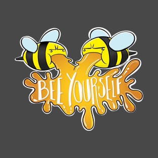 Bee Yourself! T-Shirt