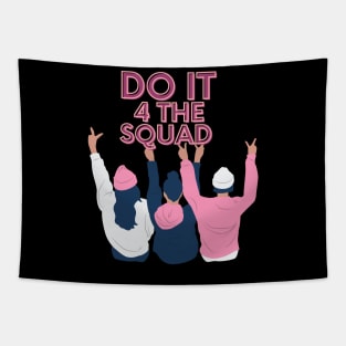 Do it 4 the Squad Tapestry