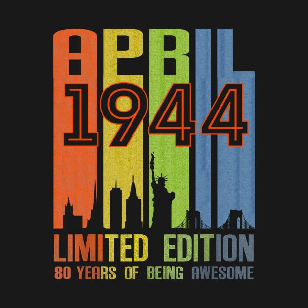 April 1944 80 Years Of Being Awesome Limited Edition by nakaahikithuy