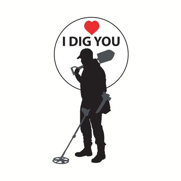 I DIG YOU by GOTOCREATE