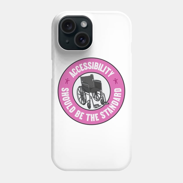 Accessibility Should Be The Standard - Keep Things Accessible Phone Case by Football from the Left