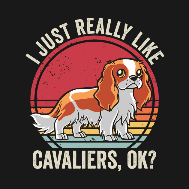 I Just Really Like Cavalier King Charles Spaniel Dog by Visual Vibes
