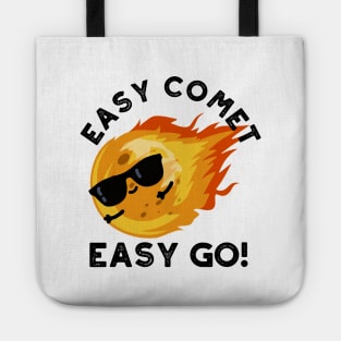 Easy Comet Easy Go Cute Cute Astronomy Pun Tote