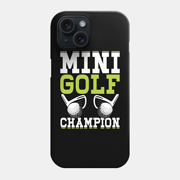 Mini Golf Champion T Shirt For Women Men Phone Case by Pretr=ty