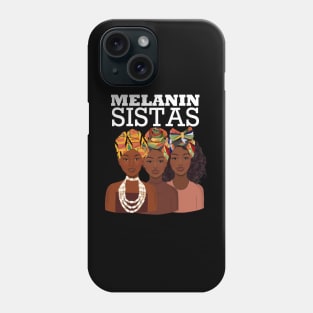 Melanin Sistas Black Girl Magic Phone Case