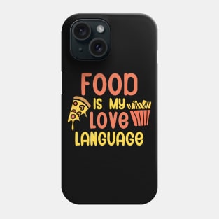 Food is my love language Phone Case