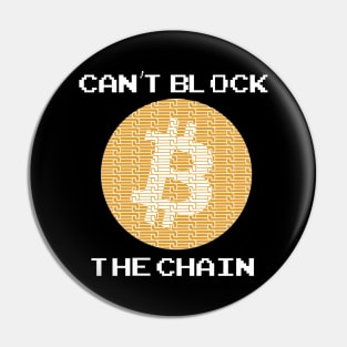 Bitcoin Can't Block The Chain Pin