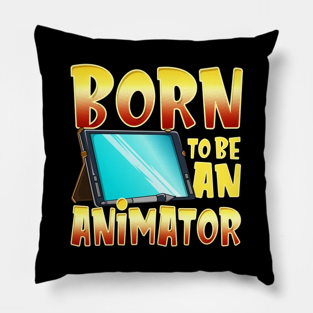 Born To Be An Animator Gifted Professional Artist Pillow by theperfectpresents