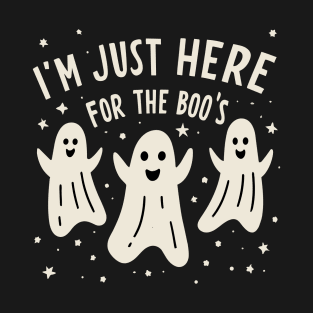 Just Here for the BOOS T-Shirt