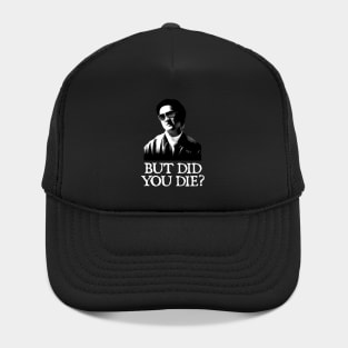 Ken Jeong But Did You Die Movies Quote Hat