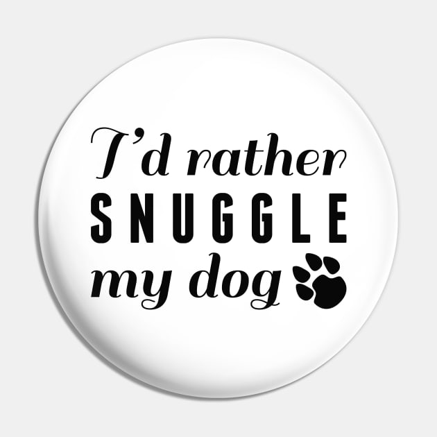 Snuggle My Dog Pin by LuckyFoxDesigns