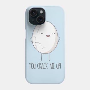 You Crack Me Up! Phone Case