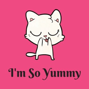 Im So Yummy T-Shirt