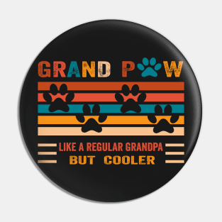 Retro Grand Paw Like a regular grandpa But Cooler   - Best Dad Ever Pin