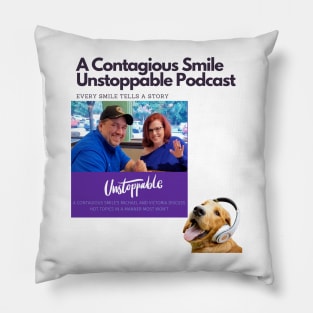 A Contagious Smile Unstoppable Pillow