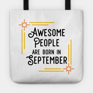 Awesome People Are Born In September (Black Text, Framed) Tote