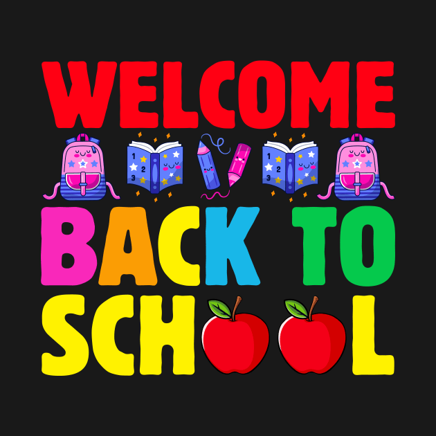 Welcome Back To School Shirt Funny Teachers Students Gift by ProArts