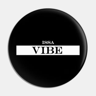 issa vibe Pin