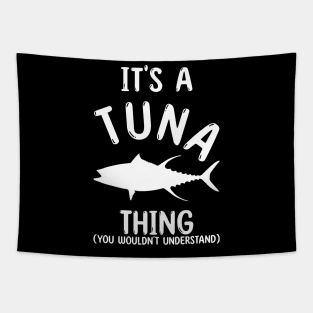 It's a Tuna Thing - You Wouldn't Understand Tapestry