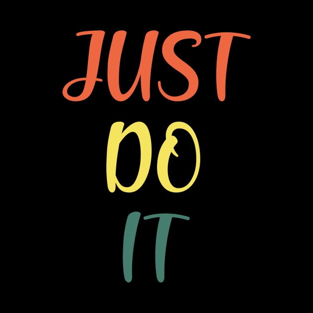 Just Do It! - Self care Motivation | Vintage Retro Text by PraiseArts 